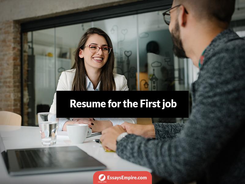 How to Write a Resume for Your First Job: Writing Strategies from Professionals
