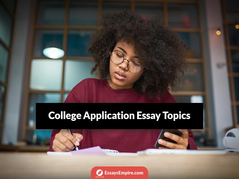 college-application-essay-topics